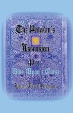 The Paladin's Ascension Pt 1 Blue Moon's Curse 