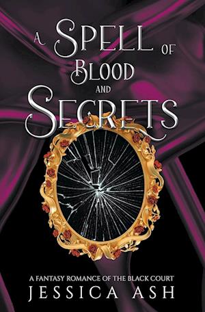 A Spell of Blood and Secrets