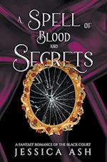 A Spell of Blood and Secrets