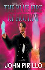 Sherlock Holmes, The Blue Fire of Harry Houdini 