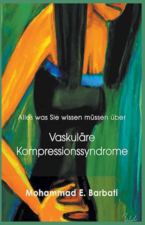 Vaskuläre Kompressionssyndrome - Was Sie wissen müssen