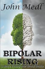 Bipolar Rising