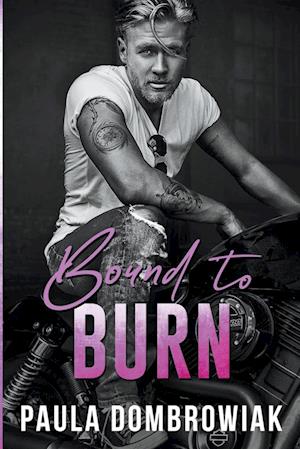 Bound to Burn: A Sexy Age Gap, Rock Star Romance