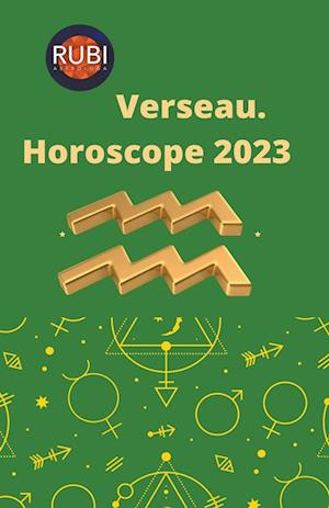 Verseau. Horoscope 2023