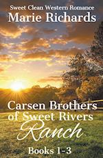 Carsen Brothers of Sweet Rivers Ranch Books 1-3 