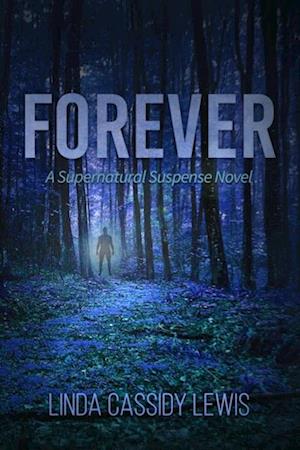 Forever: A Supernatural Suspense Novel