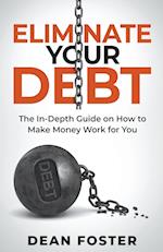 Eliminate Your Debt An In Depth Guide 