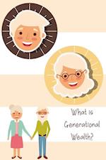 What is Generational Wealth?