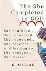 The She Completed in God 