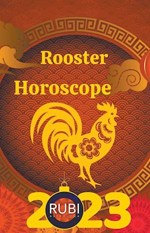 Rooster Horoscope 2023