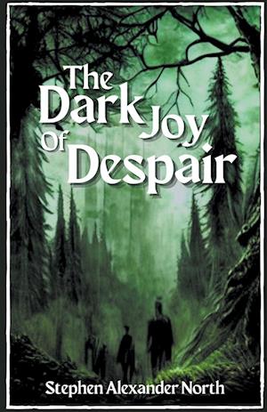 The Dark Joy Of Despair