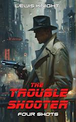 Troubleshooter: Four Shots