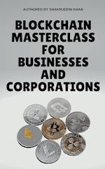 Blockchain Masterclass for Businesses and Corporations 