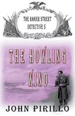 The Baker Street Detective 5, The Howling Wind 