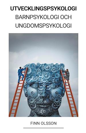 Utvecklingspsykologi (Barnpsykologi och Ungdomspsykologi)