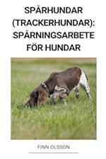 Spårhundar (Trackerhundar)