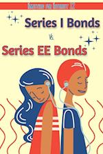 Investing for Interest 12: Series 'I' Bonds vs. Series 'EE' Bonds