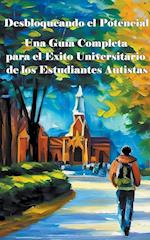 Una Guía Completa para el Éxito Universitario de los Estudiantes Autistas