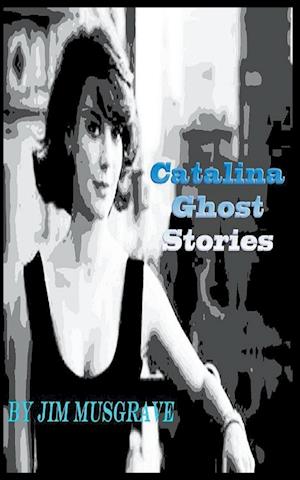 Catalina Ghost Stories