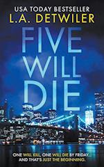 Five Will Die 