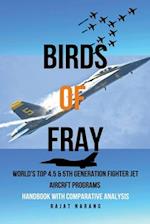 Birds of Fray - World's Top 4.5 & 5th Gen Fighter Jet Aircraft Programs 