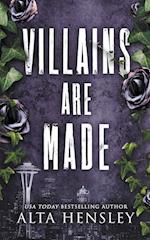 Villains Are Made 