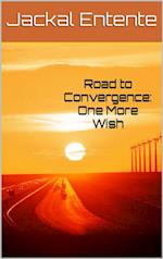 Road to Convergence: One More Wish