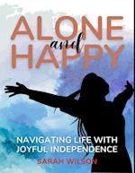 Alone and Happy Navigating Life with Joyful Independence