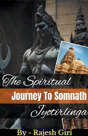 The Spiritual Journey to Somnath Jyotirlinga