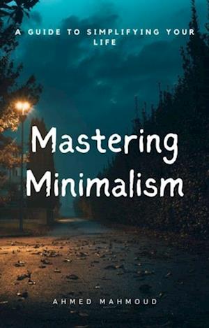 Mastering Minimalism