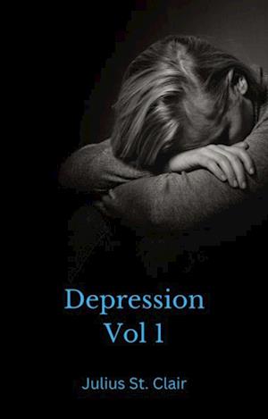 Depression Vol 1