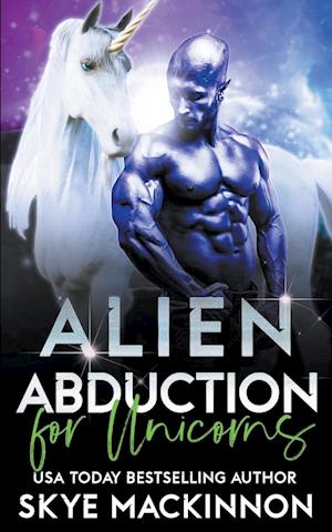 Alien Abduction for Unicorns