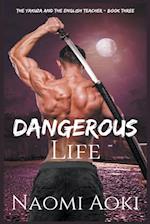 Dangerous Life 