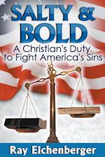 Salty and Bold- A Christian's Duty to Fight America's Sins 