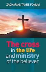 The Cross in The Life and Ministry of The Believer 