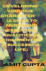 Developing  Virtuous  Character