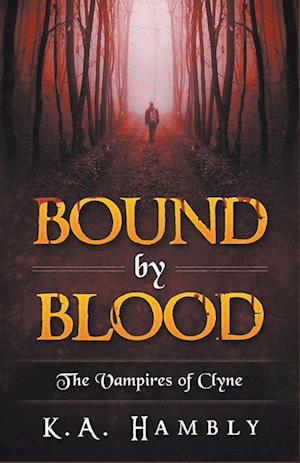 Bound By Blood (The Vampires of Clyne)