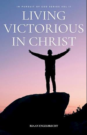 Living Victorious in Christ