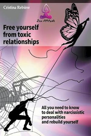 Free Yourself from Toxic Relationships