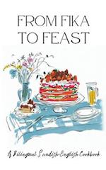 From Fika to Feast: A Bilingual Swedish-English Cookbook 