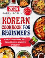 Korean Cookbook for Beginners: An Illustrated Journey from Time-Honored Traditions to Modern Manga Inspirations [IV EDITION]