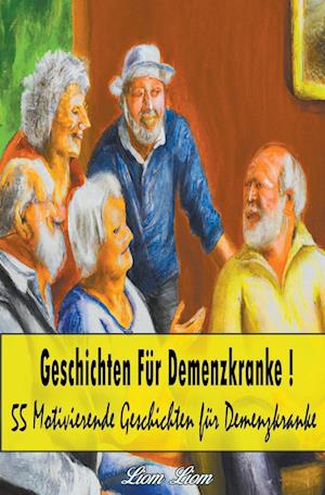 Geschichten für Demenzkranke