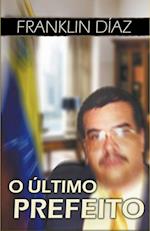 O Último Prefeito