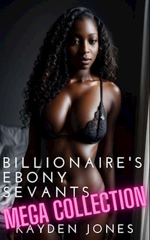 Billionaire's Ebony Servants Mega Collection