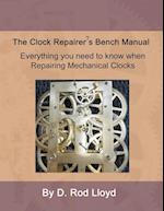 Clock Repairer?s Bench Manual 