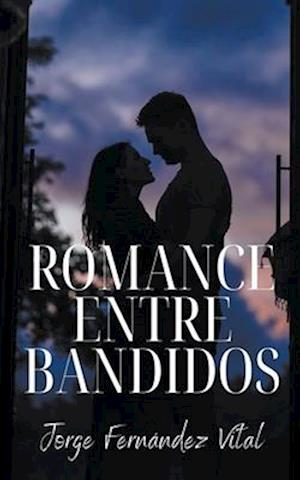 Romance Entre Bandidos
