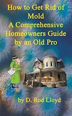 How to Get Rid of Mold A Comprehensive Homeowners Guide 