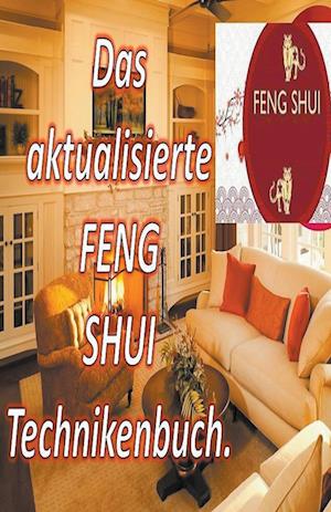 Das Aktualisierte Feng Shui Technikenbuch