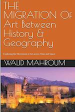 The Migration Of Art Between History & Geography 