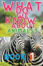 What Do We Know About Animals? 